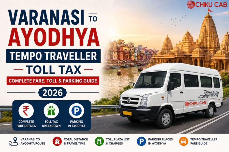 Varanasi to Ayodhya Tempo Traveller Toll Tax Complete Fare, Toll & Parking Guide (2026)