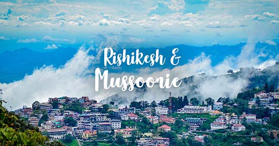 Rishikesh - Dehradun - Mussoorie  Tour